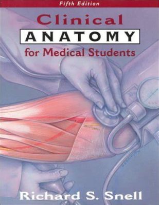  Clinical Anatomy for Medical Students -  A Visual Journey Through the Human Form