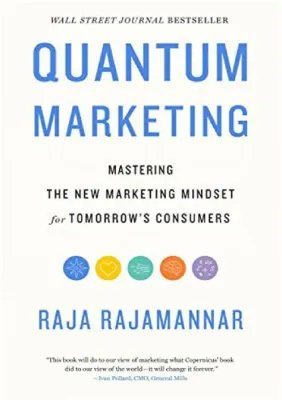 Quantum Marketing: Mastering the New Rules for Success, A Mind-Bending Odyssey Through the Digital Landscape